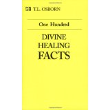 One Hundred Divine Healing Facts PB - T L Osborn